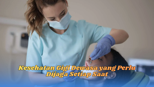 kesehatan gigi dewasa